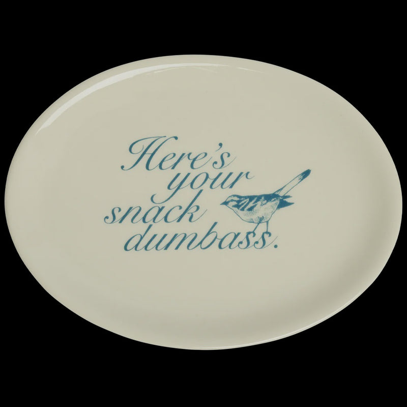 Here's Your Snack Dumb*ss Tray - 8"
