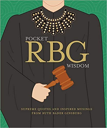 Pocket RBG Wisdom: Quotes from Ruth Bader Ginsburg