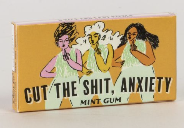 Cut The Shit, Anxiety Gum