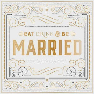 Eat, Drink, and Be Married
